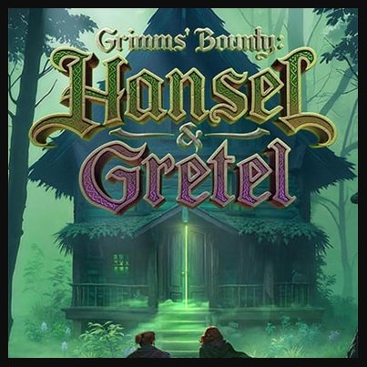 Grimms Bounty Hansel and Gretel